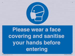 Please wear a face covering and sanitise your hands before entering